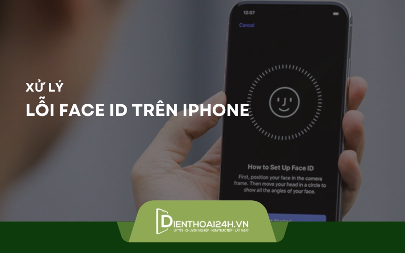 Xử lý lỗi face ID trên iphone thường gặp nhất